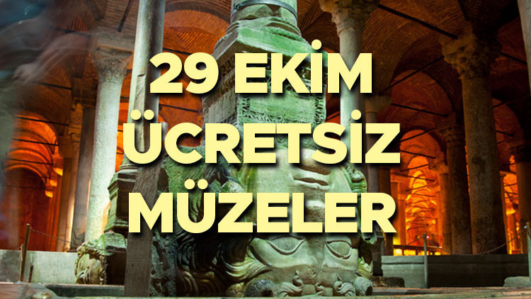 29 ekim istanbul ucretsiz muzeler 29 ekimde muzeler ucretsiz mi hangi muzeler ucretsiz yarin miniaturk yerebatan sarnici panorama 1453 tarih muzesi bedava mi VY51OFLF.jpg