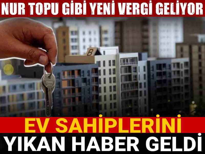 ev sahiplerini yikan haber nur topu gibi yeni vergi geliyor MOfu8xGP.jpg