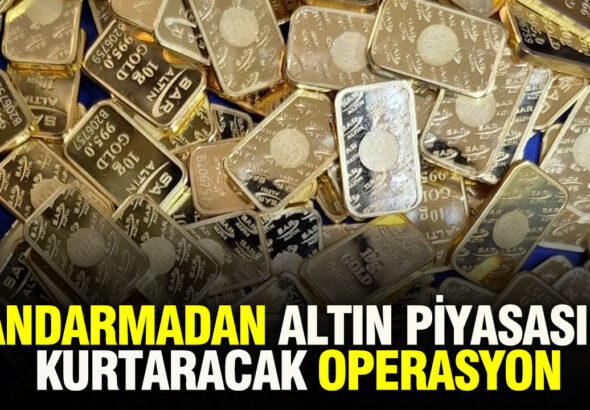 jandarmadan-altin-piyasasini-kurtaracak-operasyon-nRl6RSui