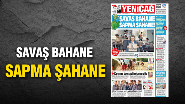yenicag-gazetesi-savas-bahane-sapma-sahane-EVuxCFbu