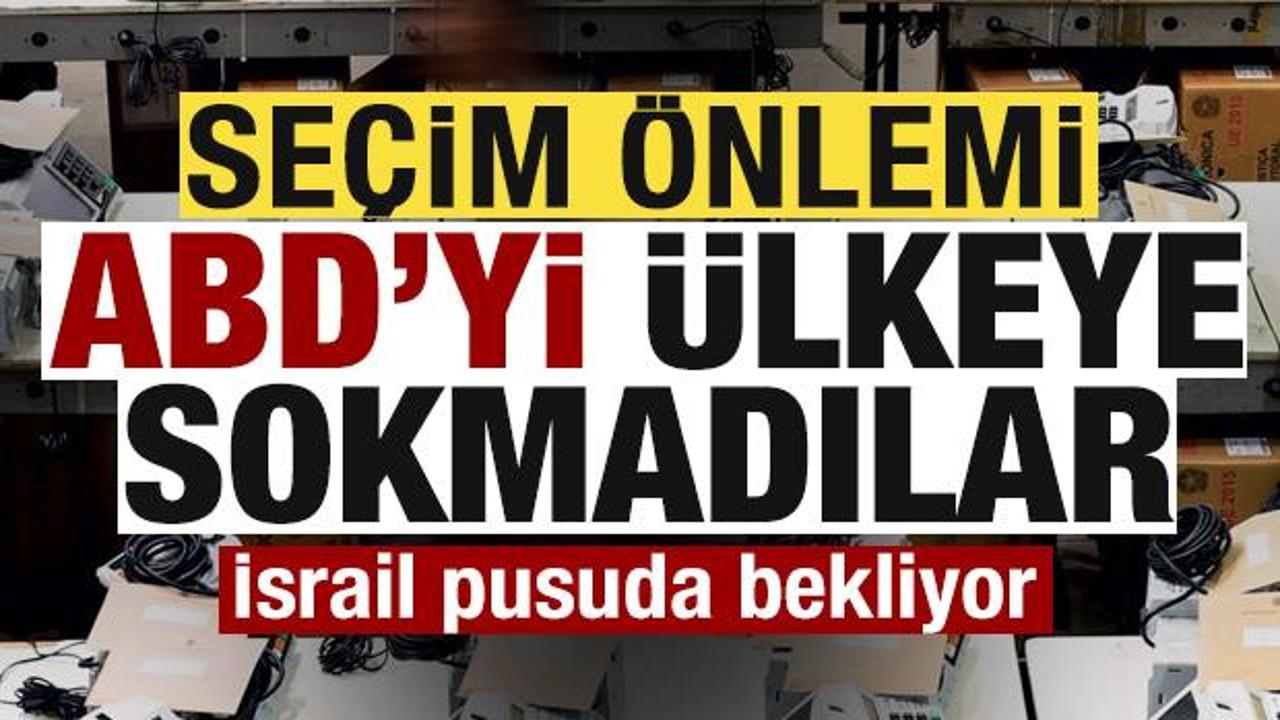 Kritik seçim öncesi ABD önlemi! Ülkeye sokmadılar! İsrail pusuda bekliyor Haber gorseli